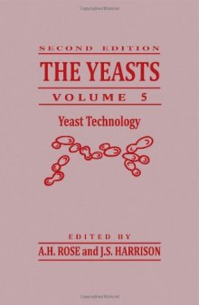 The Yeasts, Volume 5: Yeast Technology