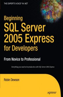 Beginning SQL Server 2005 Express for Developers: From Novice to Professional 