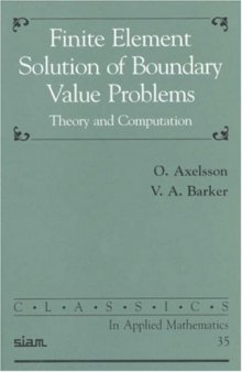 Finite Element Solution of Boundary Value Problems: Theory and Computation (Classics in Applied Mathematics)