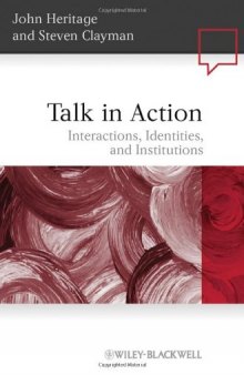 Talk in Action: Interactions, Identities, and Institutions
