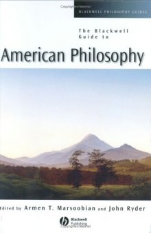 The Blackwell Guide to American Philosophy (Blackwell Philosophy Guides)
