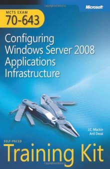MCTS (Exam 70-643): Configuring Windows Server 2008 Applications Infrastructure self paced training kit