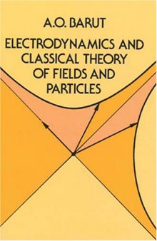 Electrodynamics and classical theory of fields & particles
