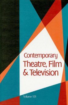 Contemporary Theatre, Film & Television, Vol. 101 (Contemporary Theatre, Film and Television)