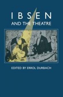 Ibsen and the Theatre: Essays in Celebration of the 150th Anniversary of Henrik Ibsen’s Birth