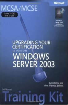 MCSA/MCSE Self-Paced Training Kit (Exams 70-292 and 70-296): Upgrading Your Certification to Microsoft Windows Server 2003: Upgrading Your Certification to Microsoft Windows Server(tm) 2003