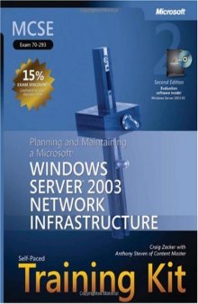MCSE Self-Paced Training Kit (Exam 70-293): Planning and Maintaining a Microsoft® Windows Server™ 2003 Network Infrastructure