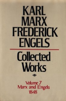 Marx-Engels Collected Works,Volume 07 - Marx and Engels: 1848
