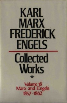 Marx-Engels Collected Works,Volume 18 - Marx and Engels: 1857-1862