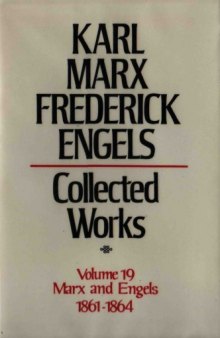 Marx-Engels Collected Works,Volume 19 - Marx and Engels: 1861-1864