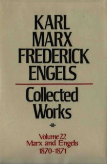 Marx-Engels Collected Works,Volume 22 - Marx and Engels: 1870-1871