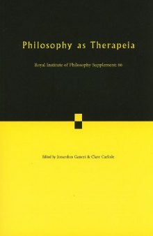 Philosophy as Therapeia: Volume 66 (Royal Institute of Philosophy Supplements)  