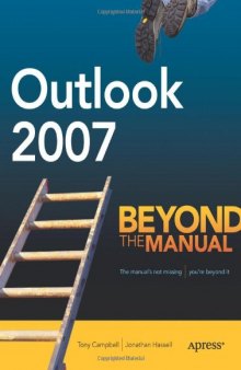 Outlook 2007: Beyond the Manual (Btm (Beyond the Manual))