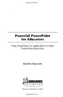 Powerful PowerPoint for Educators: Using Visual Basic for Applications to Make PowerPoint Interactive