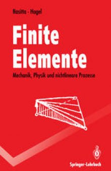 Finite Elemente: Mechanik, Physik und nichtlineare Prozesse