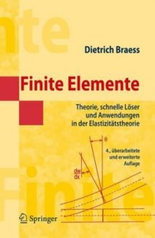 Finite Elemente: Theorie, schnelle Loser und Anwendungen in der Elastizitatstheorie, 4. Auflage