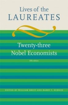 Lives of the Laureates, Fifth Edition: Twenty-three Nobel Economists