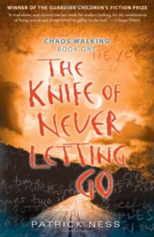 The Knife of Never Letting Go: Chaos Walking: Book One