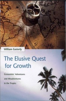 The elusive quest for growth: economists' adventures and misadventures in the tropics