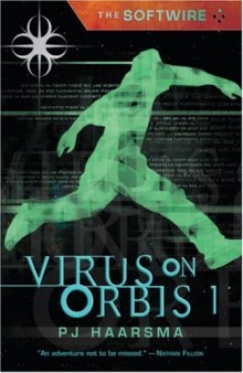 The Softwire: Virus on Orbis 1