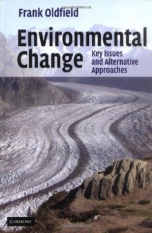 Environmental Change: Key Issues and Alternative Perspectives