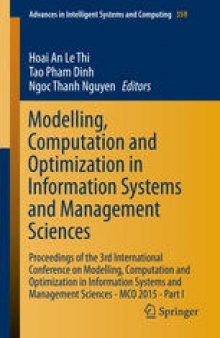 Modelling, Computation and Optimization in Information Systems and Management Sciences: Proceedings of the 3rd International Conference on Modelling, Computation and Optimization in Information Systems and Management Sciences - MCO 2015 - Part I