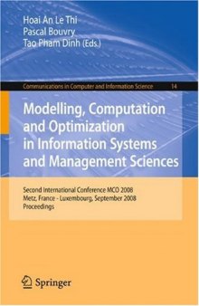 Modelling, Computation and Optimization in Information Systems and Management Sciences: Second International Conference MCO 2008, Metz, France - Luxembourg, ... in Computer and Information Science)