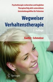 Wegweiser Verhaltenstherapie: Psychotherapie als Chance 2. Auflage