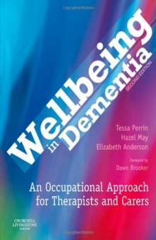 Wellbeing in Dementia: An Occupational Approach for Therapists and Carers 2nd Edition
