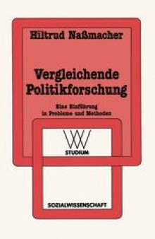 Vergleichende Politikforschung: Eine Einführung in Probleme und Methoden