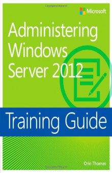 Training Guide: Administering Windows Server 2012