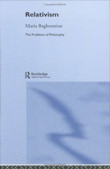 Relativism (Problems of Philosophy Their Past and Present)