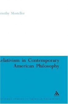 Relativism in Contemporary American Philosophy: MacIntyre, Putnam, and Rorty 