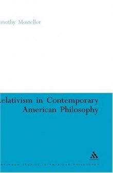 Relativism in Contemporary American Philosophy: MacIntyre, Putnam, and Rorty
