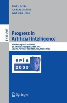 Progress in Artificial Intelligence: 12th Portuguese Conference on Artificial Intelligence, EPIA 2005, Covilha, Portugal, December 5-8, 2005, 