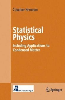 Statistical physics: including applications to condensed matter