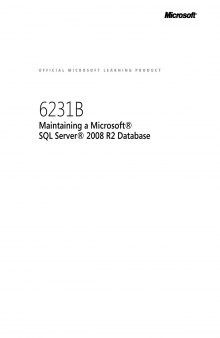 MOC 6231B Enu Beta Maintaining A Sql Server 2008 R2 Databaes Trainer HandBook Volume1