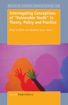 Interrogating Conceptions of “Vulnerable Youth” in Theory, Policy and Practice