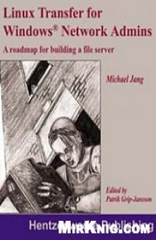 Linux Transfer for Windows Network Admins: A Roadmap for Building a Linux File Server (Repost)