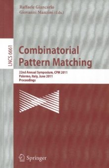 Combinatorial Pattern Matching: 22nd Annual Symposium, CPM 2011, Palermo, Italy, June 27-29, 2011. Proceedings