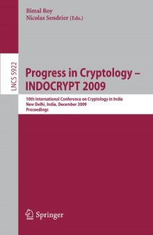 Progress in Cryptology -  INDOCRYPT 2009: 10th International Conference on Cryptology in India, New Delhi, India, December 13-16, 2009, Proceedings ... Computer Science / Security and Cryptology)