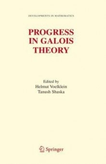 Progress in Galois Theory: Proc. J.Thompson's 70th Birthday Conference