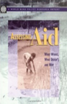 Assessing Aid: What Works, What Doesn't and Why