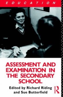 Assessment and Examination in the Secondary School: A Practical Guide for Teachers and Trainers