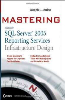 Mastering SQL Server 2005 Reporting Services Infrastructure Design