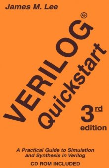 Verilog Quickstart: A Practical Guide to Simulation and Synthesis in Verilog (Kluwer International Series in Engineering and Computer Science 667)