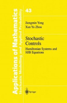 Stochastic Controls: Hamiltonian Systems and HJB Equations (Stochastic Modelling and Applied Probability)  