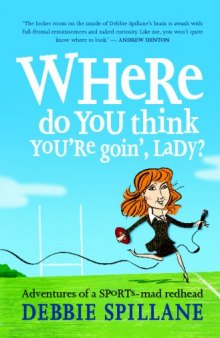 Where do you think you're goin', lady?: Adventures of a sports-mad redhead