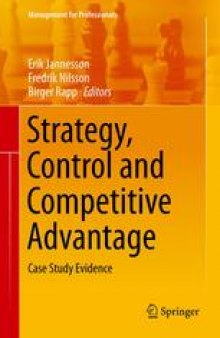 Strategy, Control and Competitive Advantage: Case Study Evidence