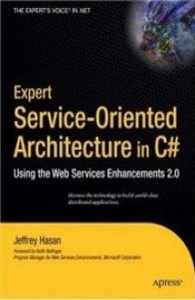 Expert Service-Oriented Architecture In C#: Using the Web Services Enhancements 2.0